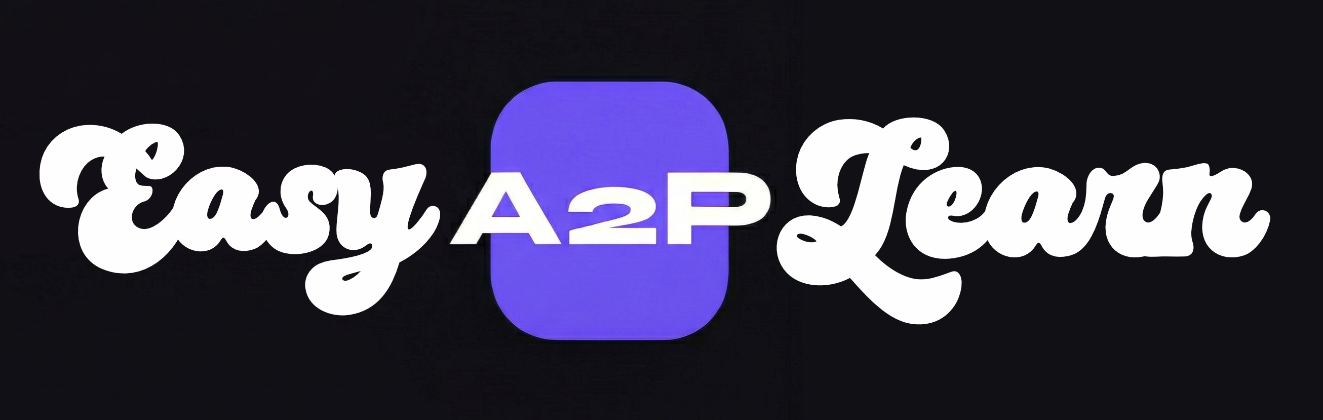Easy A2P Learn